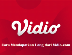 Cara Mendapatkan Uang dari Vidio.com: Tips dan Trik yang Efektif