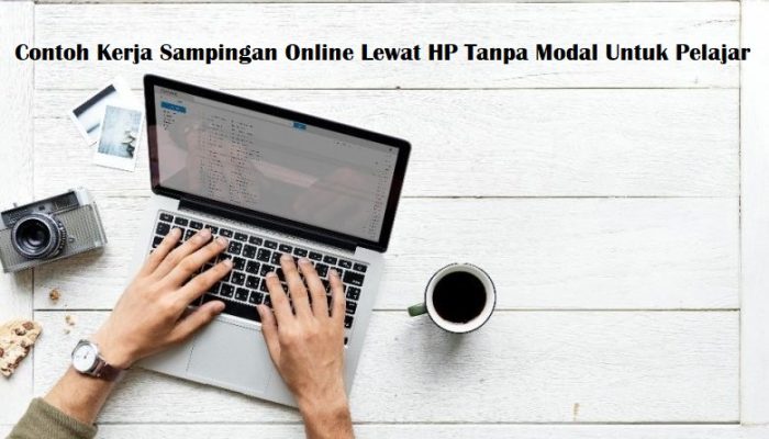 15 Contoh Kerja Sampingan Online Lewat HP Tanpa Modal Untuk Pelajar