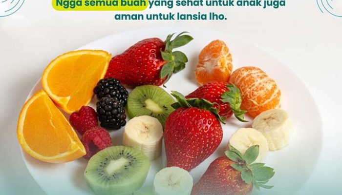 Jenis Buah yang Aman untuk Berbagai Usia Versi RSUD Pandega